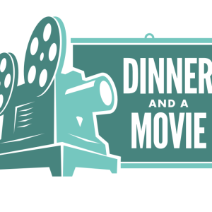 Dinner and a Movie events set for April 25, May 9 and May 23