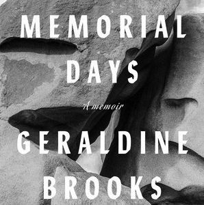 Book Review: Memorial Days by Geraldine Brooks