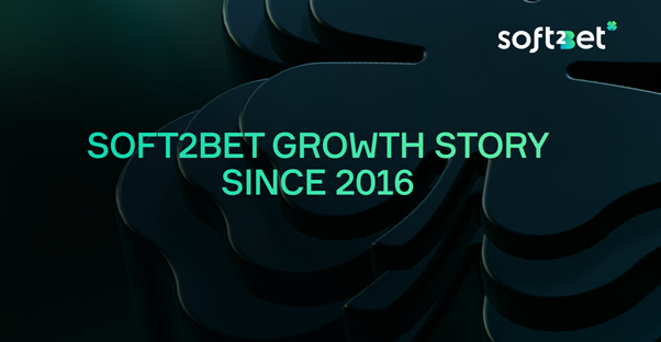 Soft2Bet Growth Story Since 2016 