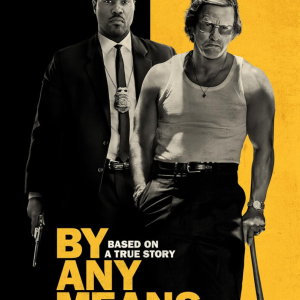 Movie Review: By Any Means
