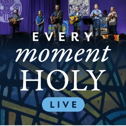 Every moment holy